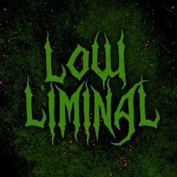 Low Liminal